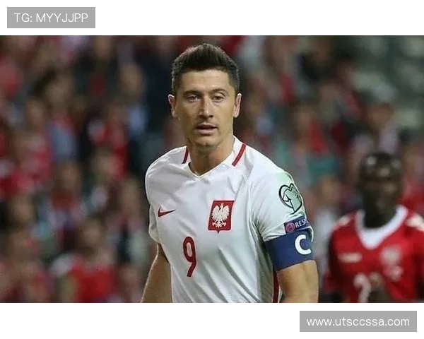 莱万多夫斯基国家队与俱乐部发展路径对比：核心地位如何建立